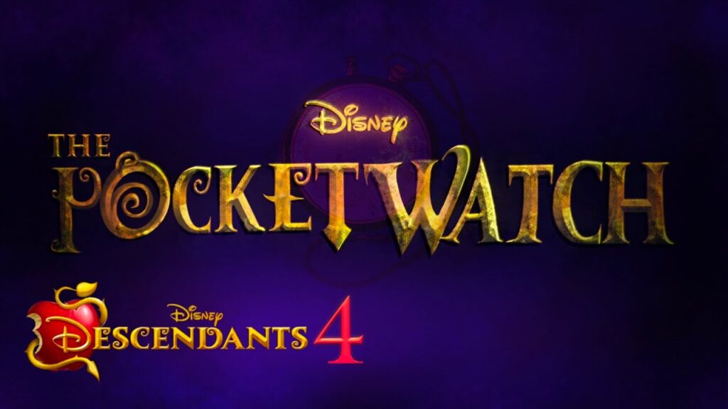 Descendants 4 The Pocketwatch Date de sortie, acteurs, tout savoir